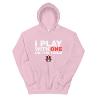 Thumbnail for I Play With One On The Field Hoodie
