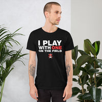 Thumbnail for I Play With One On The Field T-Shirt